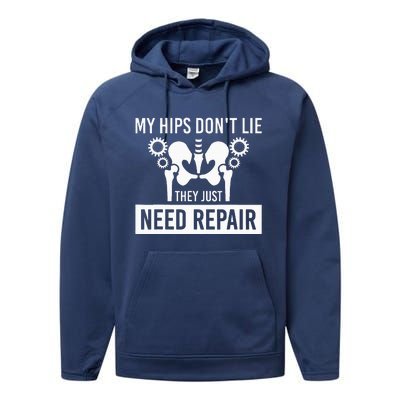 My Hips Dont Lie They Just Need Repair Performance Fleece Hoodie