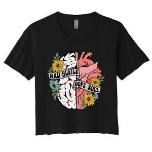 Mad Hustle Dope Soul Floral Brain Mental Health Awareness Women's Crop Top Tee