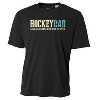 Mens Hockey Dad Like Normal Dad But Cooler Hockey Dad Gifts TShirt Cooling Performance Crew T-Shirt