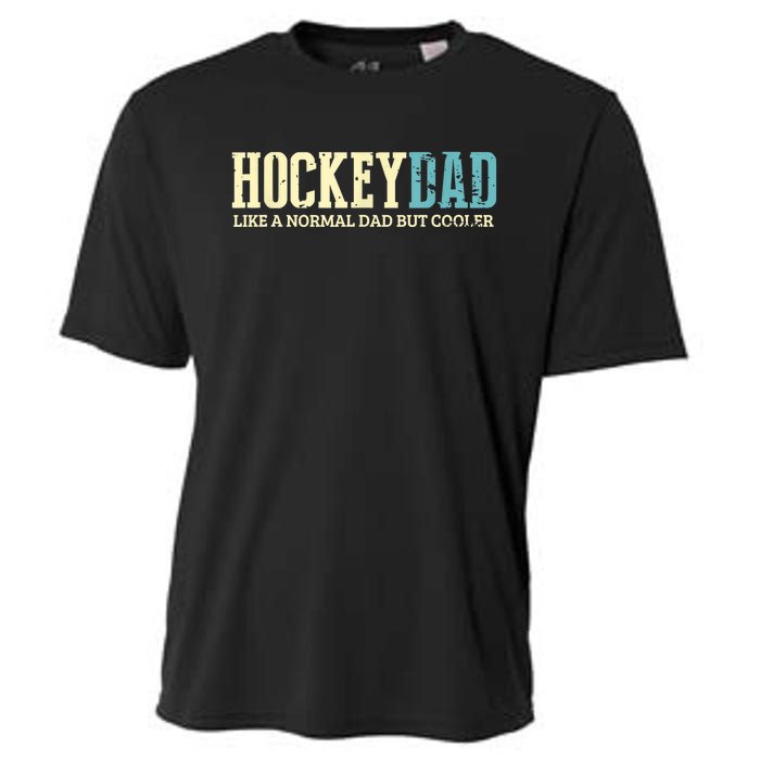 Mens Hockey Dad Like Normal Dad But Cooler Hockey Dad Gifts TShirt Cooling Performance Crew T-Shirt