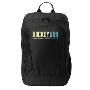 Mens Hockey Dad Like Normal Dad But Cooler Hockey Dad Gifts TShirt City Backpack