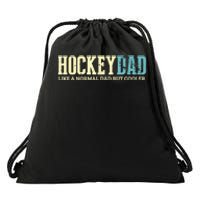 Mens Hockey Dad Like Normal Dad But Cooler Hockey Dad Gifts TShirt Drawstring Bag