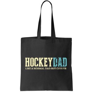 Mens Hockey Dad Like Normal Dad But Cooler Hockey Dad Gifts TShirt Tote Bag