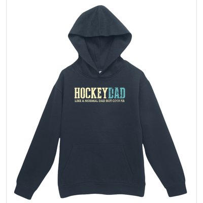 Mens Hockey Dad Like Normal Dad But Cooler Hockey Dad Gifts TShirt Urban Pullover Hoodie