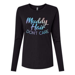 Muddy Hair Don't Care Gift Muddy Quad Biker Four Funny Gift Womens Cotton Relaxed Long Sleeve T-Shirt