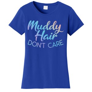 Muddy Hair Don't Care Gift Muddy Quad Biker Four Funny Gift Women's T-Shirt