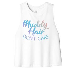 Muddy Hair Don't Care Gift Muddy Quad Biker Four Funny Gift Women's Racerback Cropped Tank