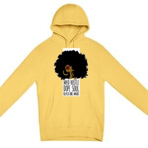 Mad Hustle Dope Soul Black Magic Black History Month Gift Premium Pullover Hoodie