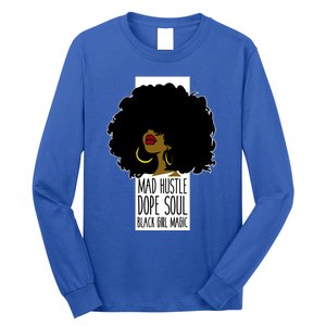 Mad Hustle Dope Soul Black Magic Black History Month Gift Long Sleeve Shirt