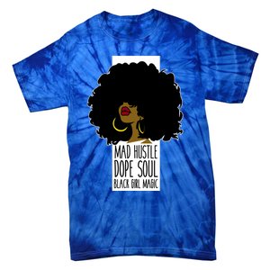 Mad Hustle Dope Soul Black Magic Black History Month Gift Tie-Dye T-Shirt