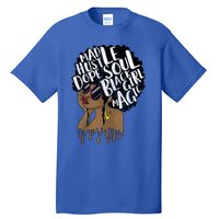 Mad Hustle Dope Soul Black Magic Birthday Gift Funny Gift Tall T-Shirt