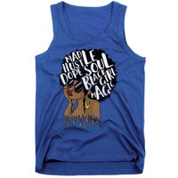 Mad Hustle Dope Soul Black Magic Birthday Gift Funny Gift Tank Top