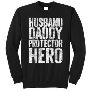 Men Husband Daddy Protector Hero Fathers Day Sweatshirt