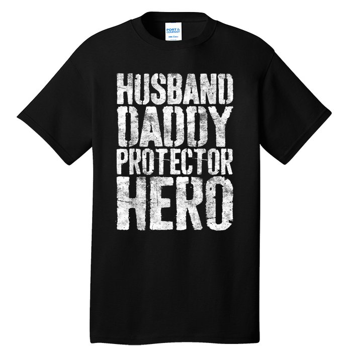 Men Husband Daddy Protector Hero Fathers Day Tall T-Shirt