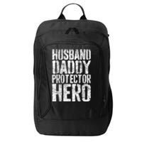 Men Husband Daddy Protector Hero Fathers Day City Backpack