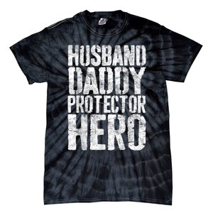 Men Husband Daddy Protector Hero Fathers Day Tie-Dye T-Shirt