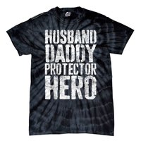 Men Husband Daddy Protector Hero Fathers Day Tie-Dye T-Shirt