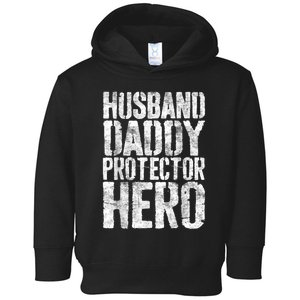 Men Husband Daddy Protector Hero Fathers Day Toddler Hoodie