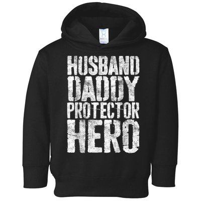 Men Husband Daddy Protector Hero Fathers Day Toddler Hoodie
