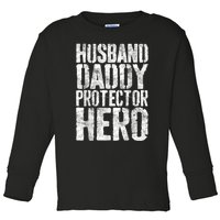 Men Husband Daddy Protector Hero Fathers Day Toddler Long Sleeve Shirt