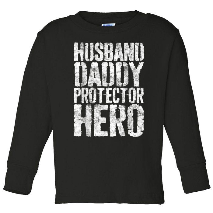 Men Husband Daddy Protector Hero Fathers Day Toddler Long Sleeve Shirt