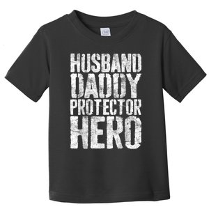 Men Husband Daddy Protector Hero Fathers Day Toddler T-Shirt