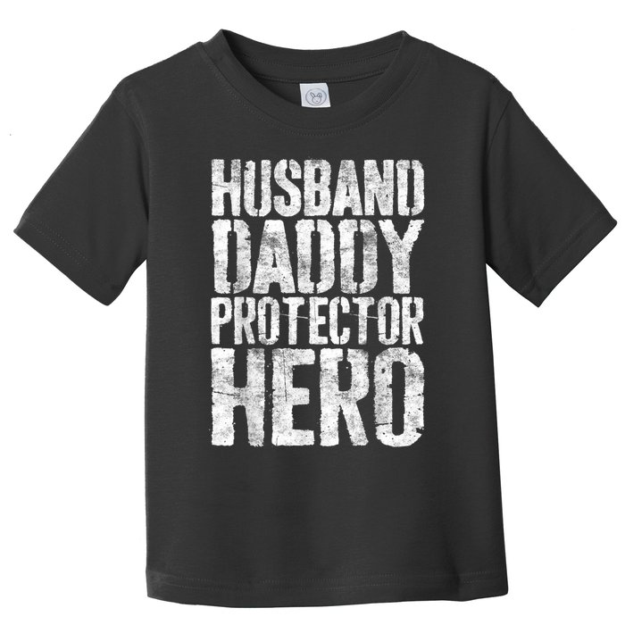 Men Husband Daddy Protector Hero Fathers Day Toddler T-Shirt