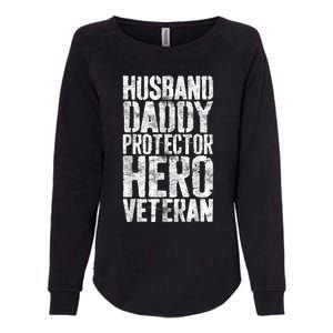 Men Husband Daddy Protector Hero Veteran Womens California Wash Sweatshirt