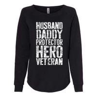 Men Husband Daddy Protector Hero Veteran Womens California Wash Sweatshirt