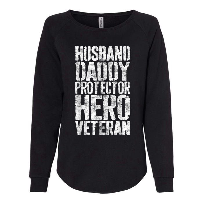 Men Husband Daddy Protector Hero Veteran Womens California Wash Sweatshirt