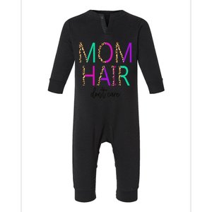 Mom Hair Dont Care Messy Buns Momlife Leopard Gift Infant Fleece One Piece