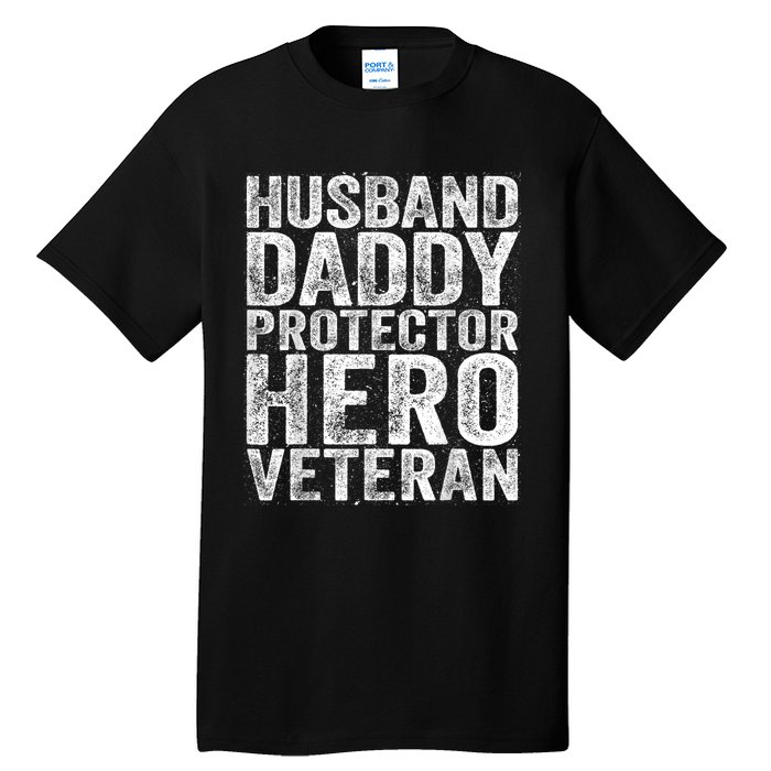 Men Husband Daddy Protector Hero Veteran Tall T-Shirt