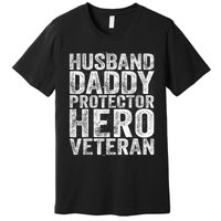 Men Husband Daddy Protector Hero Veteran Premium T-Shirt