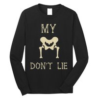 My Hips DonT Lie Dancer Gift Skeleton Bone Xray Dad Joke Long Sleeve Shirt