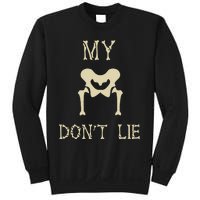 My Hips DonT Lie Dancer Gift Skeleton Bone Xray Dad Joke Sweatshirt