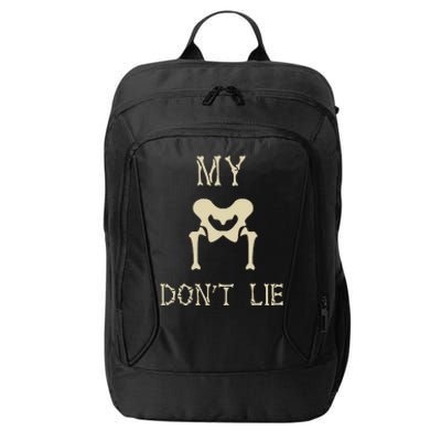 My Hips DonT Lie Dancer Gift Skeleton Bone Xray Dad Joke City Backpack