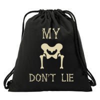 My Hips DonT Lie Dancer Gift Skeleton Bone Xray Dad Joke Drawstring Bag