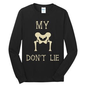 My Hips DonT Lie Dancer Gift Skeleton Bone Xray Dad Joke Tall Long Sleeve T-Shirt