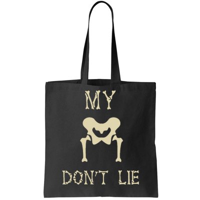 My Hips DonT Lie Dancer Gift Skeleton Bone Xray Dad Joke Tote Bag