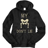 My Hips DonT Lie Dancer Gift Skeleton Bone Xray Dad Joke Tie Dye Hoodie