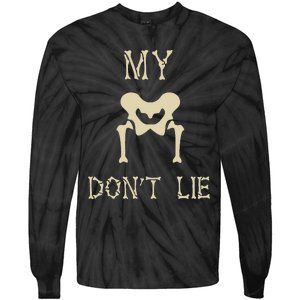 My Hips DonT Lie Dancer Gift Skeleton Bone Xray Dad Joke Tie-Dye Long Sleeve Shirt