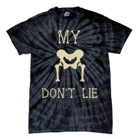 My Hips DonT Lie Dancer Gift Skeleton Bone Xray Dad Joke Tie-Dye T-Shirt