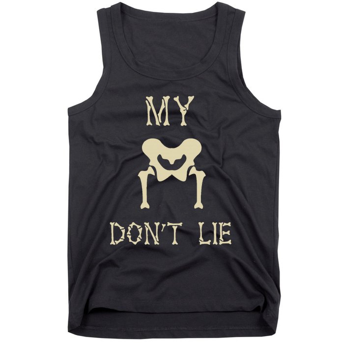 My Hips DonT Lie Dancer Gift Skeleton Bone Xray Dad Joke Tank Top