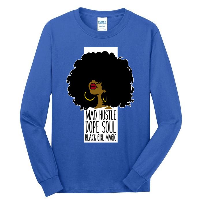 Mad Hustle Dope Soul Black Magic Black History Month Great Gift Tall Long Sleeve T-Shirt