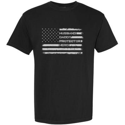 Menss Husband Daddy Protector Hero I Fathers Day Flag Garment-Dyed Heavyweight T-Shirt