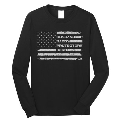 Menss Husband Daddy Protector Hero I Fathers Day Flag Long Sleeve Shirt