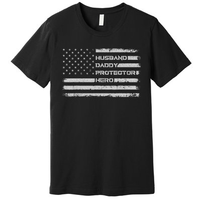 Menss Husband Daddy Protector Hero I Fathers Day Flag Premium T-Shirt