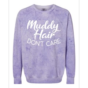 Muddy Hair Don't Care Gift Muddy Quad Biker Four Gift Colorblast Crewneck Sweatshirt