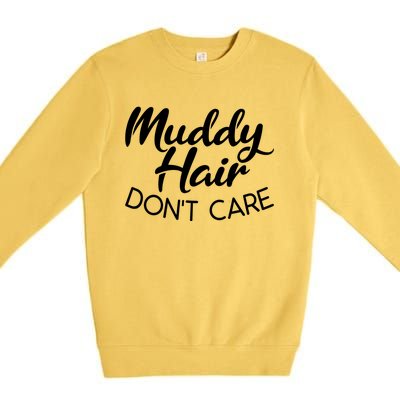 Muddy Hair Don't Care Gift Muddy Quad Biker Four Gift Premium Crewneck Sweatshirt