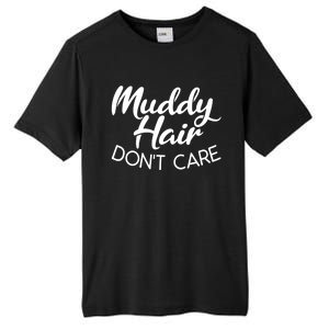 Muddy Hair Don't Care Gift Muddy Quad Biker Four Gift Tall Fusion ChromaSoft Performance T-Shirt